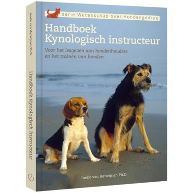 Handboek Kynologisch instructeur - Ineke van Herwijnen Ph.D.