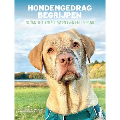 Hondengedrag begrijpen - Ineke van Herwijnen Ph.D.